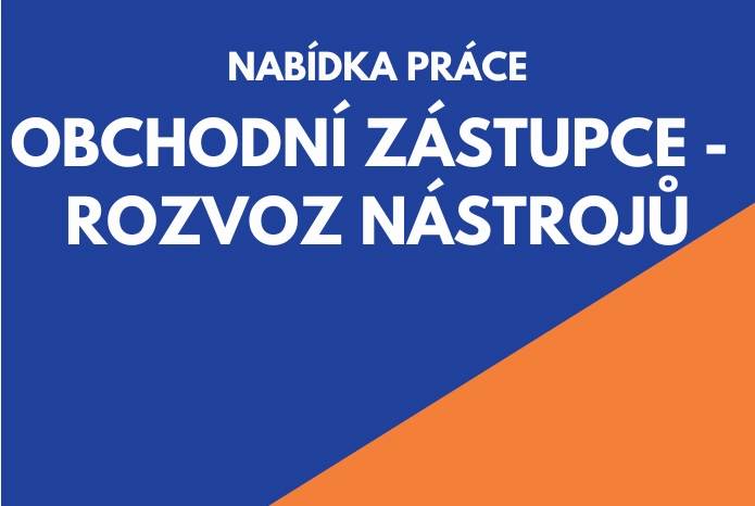 NABÍDKA PRÁCE - OBCHODNÍ ZÁSTUPCE - ROZVOZ NÁSTROJŮ